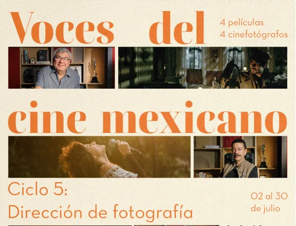 Voces del cine mexicano Ciclo 5: Dirección de fotografía